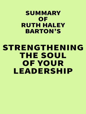 cover image of Summary of Ruth Haley Barton's Strengthening the Soul of Your Leadership